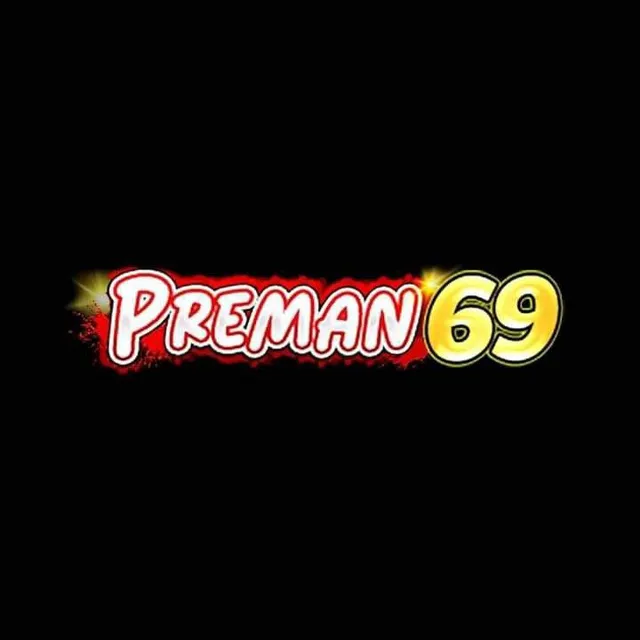 PREMAN69 - Game Seru dan Menegangkan untuk Anda